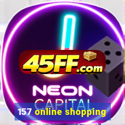 157 online shopping